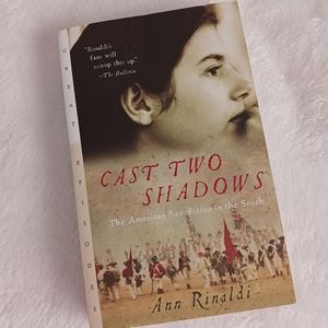 "Cast Two Shadows: The American Revolution In The South" Ann Rinaldi, Historical